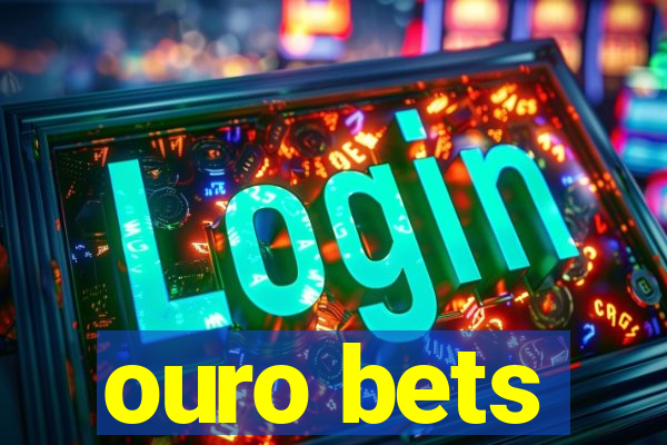 ouro bets